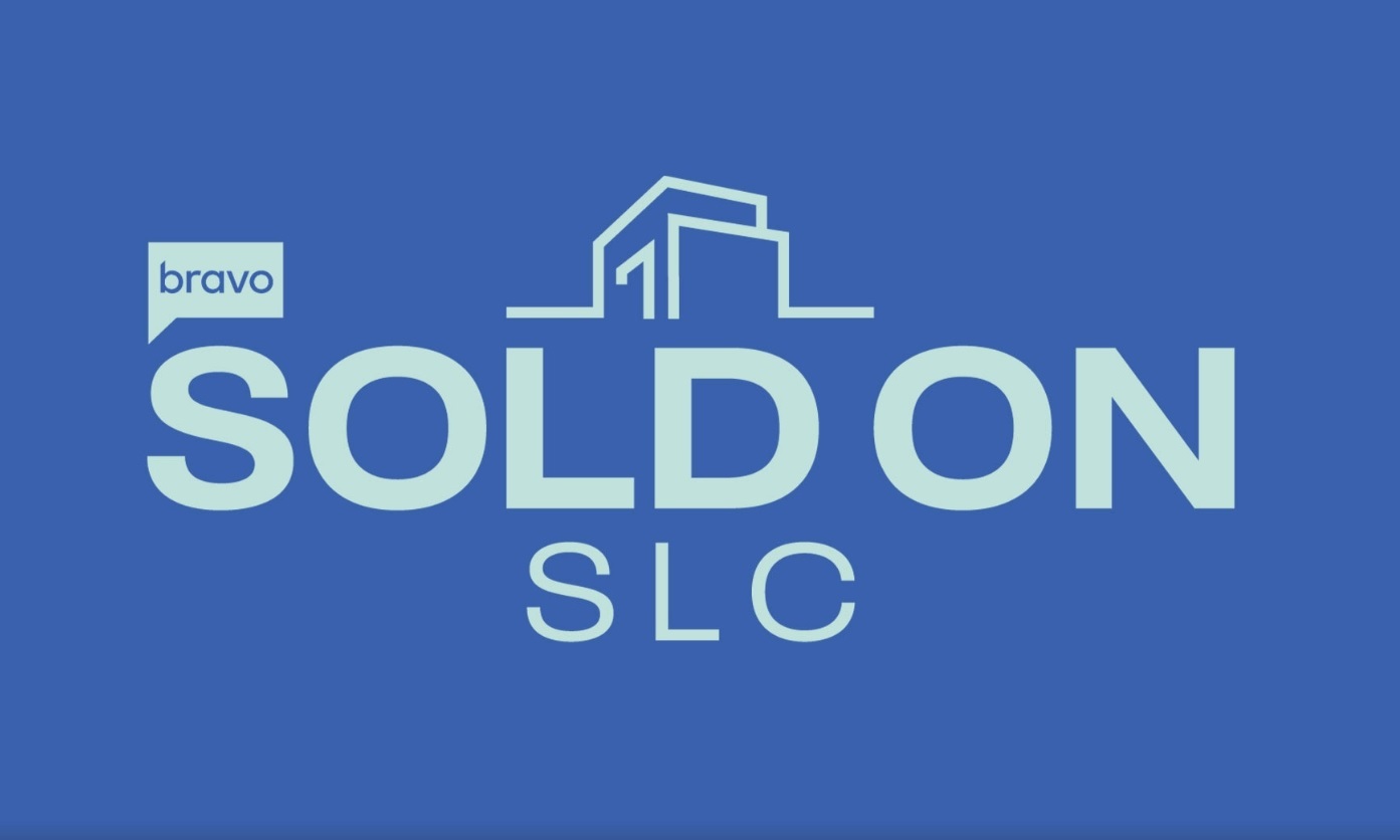 Bravo on New Salt Lake City RealEstate Show Sold on SLC Reality Tea