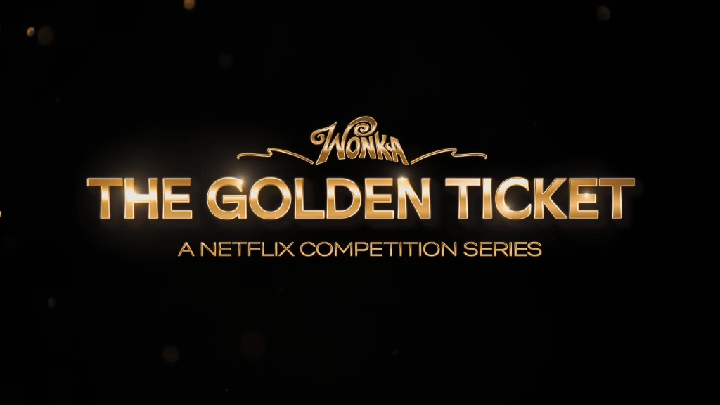 The Golden Ticket Netflix Competition show